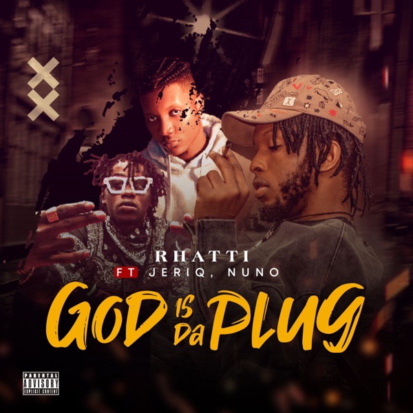 Rhatti - God Is Da Plug (feat. Jeriq & Nuno)